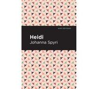 Heidi by Johanna Spyri Johanna Spyri (Auteur)
