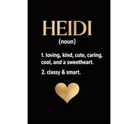 Heidi Definition Dictionary: Personalized Journal for Heidi - Funny Lined Notebook with Name, 6x9 Inches, 120 Pages, Ideal for Women and Girls