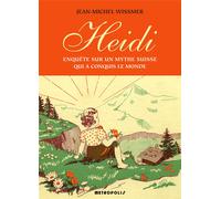 Heidi : enquête sur un mythe suisse qui a conquis le monde