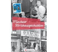 Heidi Fruhstorf Münchner Wirtshausgeschichten: Anekdoten und Erinnerunge (Relié)