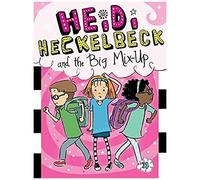 Heidi Heckelbeck And The Big Mix-Up