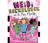 Heidi Heckelbeck and the Big MixUp 18 by Wanda Coven & Illustrated by Priscilla Burris Wanda Coven Illustrated by Priscilla Burris (Auteur)
