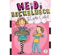 Heidi Heckelbeck and the Cookie Contest by Wanda Coven & Illustrated by Priscilla Burris Wanda Coven (Auteur)