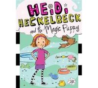 Heidi Heckelbeck and the Magic Puppy 20 by Wanda Coven & Illustrated by Priscilla Burris Wanda Coven Illustrated by Priscilla Burris (Auteur)
