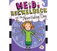 Heidi Heckelbeck and the NeverEnding Day 21 by Wanda Coven & Illustrated by Priscilla Burris Wanda Coven Illustrated by Priscilla Burris (Auteur)