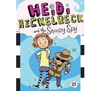Heidi Heckelbeck And The Snoopy Spy