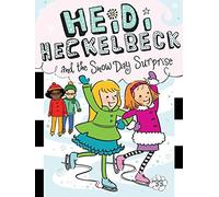 Heidi Heckelbeck And The Snow Day Surprise