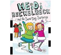Heidi Heckelbeck And The Snow Day Surprise