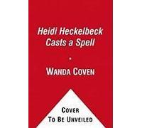 Heidi Heckelbeck Casts A Spell