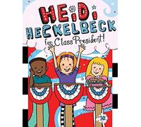 Heidi Heckelbeck For Class President