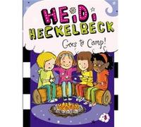 Heidi Heckelbeck Goes to Camp 8 by Wanda Coven & Illustrated by Priscilla Burris Wanda Coven Illustrated by Priscilla Burris (Auteur)