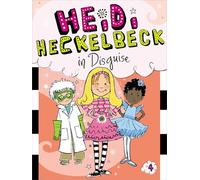 Heidi Heckelbeck in Disguise (Volume 4)