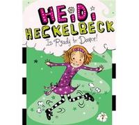 Heidi Heckelbeck Is Ready to Dance 7 by Wanda Coven & Illustrated by Priscilla Burris Wanda Coven Illustrated by Priscilla Burris (Auteur)