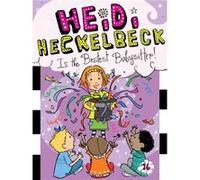 Heidi Heckelbeck Is the Bestest Babysitter 16 by Wanda Coven & Illustrated by Priscilla Burris Wanda Coven Illustrated by Priscilla Burris (Auteur)