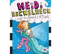 Heidi Heckelbeck Might Be Afraid of the Dark 15 by Wanda Coven & Illustrated by Priscilla Burris Wanda Coven Illustrated by Priscilla Burris (Auteur)