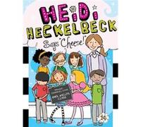 Heidi Heckelbeck Says Cheese 14 by Wanda Coven & Illustrated by Priscilla Burris Wanda Coven, Priscilla Burris (Auteur)