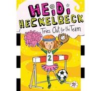 Heidi Heckelbeck Tries Out for the Team 19 by Wanda Coven & Illustrated by Priscilla Burris Wanda Coven Illustrated by Priscilla Burris (Auteur)