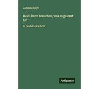 Heidi kann brauchen, was es gelernt hat: in Großdruckschrift