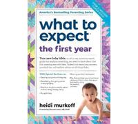Heidi Murkoff What to Expect the First Year (Poche) What to Expect
