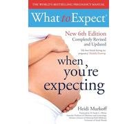 Heidi Murkoff - What to Expect When You're Expecting 6th Edition - - H245z