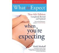 Heidi Murkoff What to Expect When You're Expecting 6th Edition (Poche)