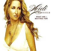 Heidi Newfield - What Am I Waiting for