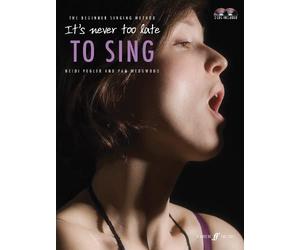 Heidi Pegler/Pam Wedgwood: It's Never Too Late To Sing. Partitions, 2 x CD pour Voix