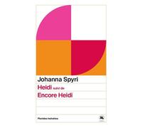 Heidi, suivi de encore heidi - Johanna Spyri - Florides Helvetes - Poche - Roman