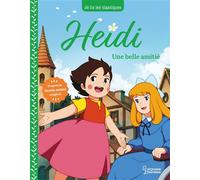 Heidi - T2 Une belle amitié - Johanna Spyri - Larousse - cartonné - Roman cadet