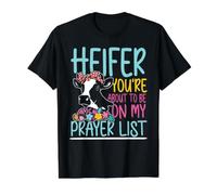 Heifer, tu ES sur Le Point d'être sur ma liste de prières Cow Funny Farmer T-Shirt Graphique avec Valeur, Homme, Noir, L