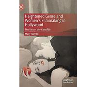 Heightened Genre And Women's Filmmaking In Hollywood