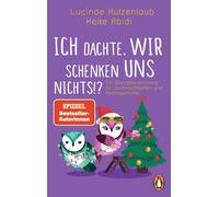 Heike Abidi Luc Ich dachte, wir schenken uns nichts?: Ein Überlebenstra (Poche)
