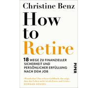 Heike Maillard How to Retire: 18 Wege zu finanzieller Sicherheit und pe (Poche)