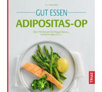 Heike Raab Gut essen Adipositas-OP: Über 150 Rezepte bei Magen-Bypass, S (Poche)