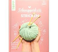 Heike Roland St Schnupperkurs - Stricken: Du weißt nicht, was du kannst, (Relié)
