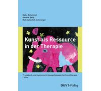Heike Schemmel Kunst als Ressource in der Therapie: Praxisbuch einer sy (Poche)