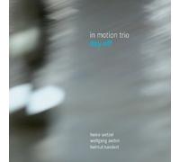 heike wenzel, wolfgange zerbin, helmut kandert - heike wenzel, wolfgange zerbin, helmut kandert - in motion trio day off