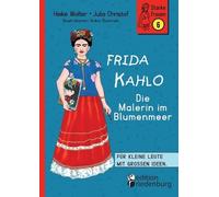 Heike Wolter Julia Christof Anika Sla Frida Kahlo - Die Malerin im Blum (Poche)
