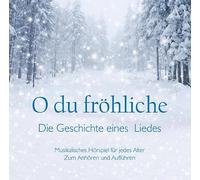 Heiko Bräuning - O du fröhliche - Die Geschichte eines wunderbaren Liedes