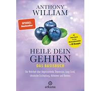 Jochen Lehner & Anthony William – Heile dein Gehirn – Das Basisbuch – Relié