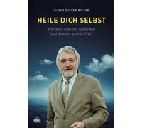 Heile Dich Selbst: Wie Wird Man Mit Gedanken Und Worten Schmerzfrei?