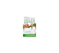 Friedrich-Karl Heilen mit der Kraft der Natur: Aktualisierte Neuausgabe (Poche)