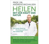 Heilen mit der Kraft der Natur: Erweiterte Neuausgabe
