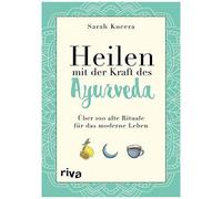 Heilen Mit Der Kraft Des Ayurveda