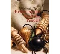 Heilen Mit Der Kraft Des Pendels