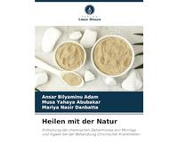 Heilen mit der Natur: Enthüllung der chemischen Geheimnisse von Moringa und Ingwer bei der Behandlung chronischer Krankheiten