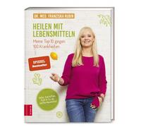Heilen mit Lebensmitteln: Meine Top 10 gegen 100 Krankheiten [German] [Hardback]