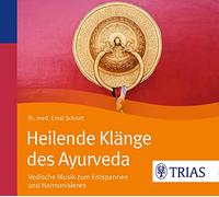 Heilende Klänge des Ayurveda: Vedische Musik zum Entspannen und Harmonisieren [Import]