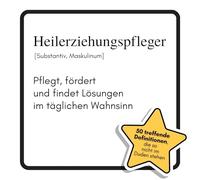 Heilerziehungspfleger: Pflegt, fördert und findet Lösungen im täglichen Wahnsinn. Das lustige Geschenkbuch für Mann, Frau, Kollege, Freund zu Geburtstag, Weihnachten