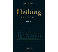 Heilung: Der Zusammenbruch